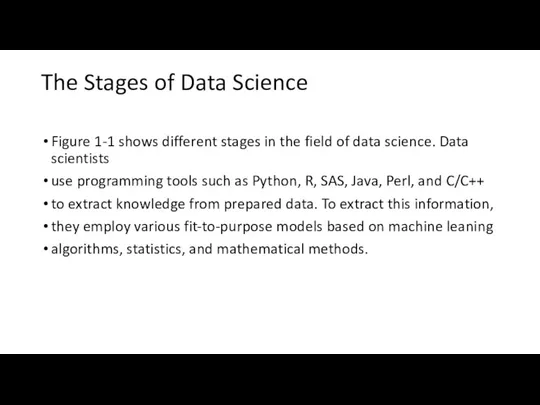 The Stages of Data Science Figure 1-1 shows different stages