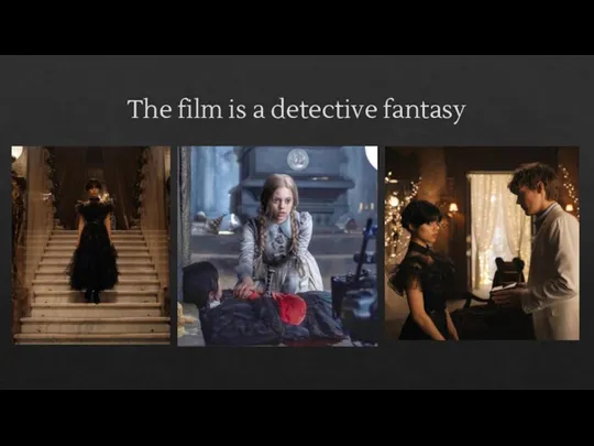 The film is a detective fantasy
