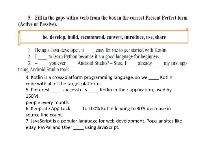 4. Kotlin is a cross-platform programming language, so we ____