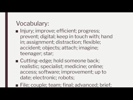 Vocabulary: Injury; improve; efficient; progress; prevent; digital; keep in touch