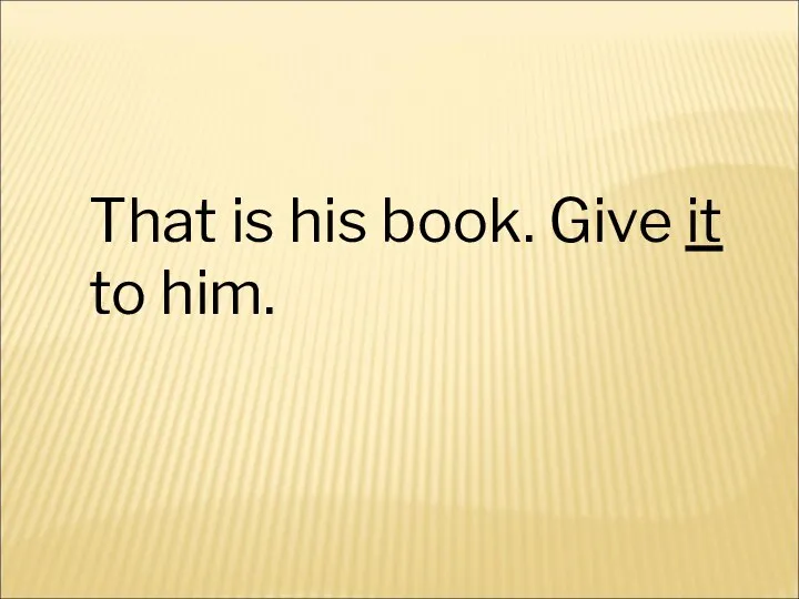 That is his book. Give it to him.