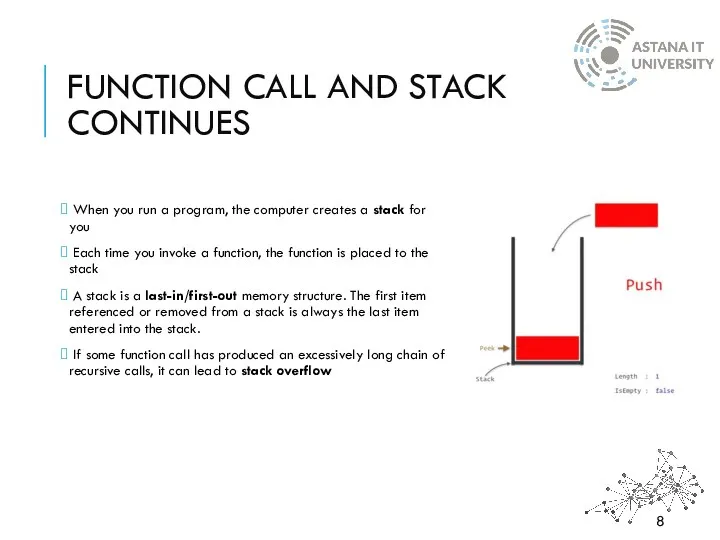 FUNCTION CALL AND STACK CONTINUES When you run a program,