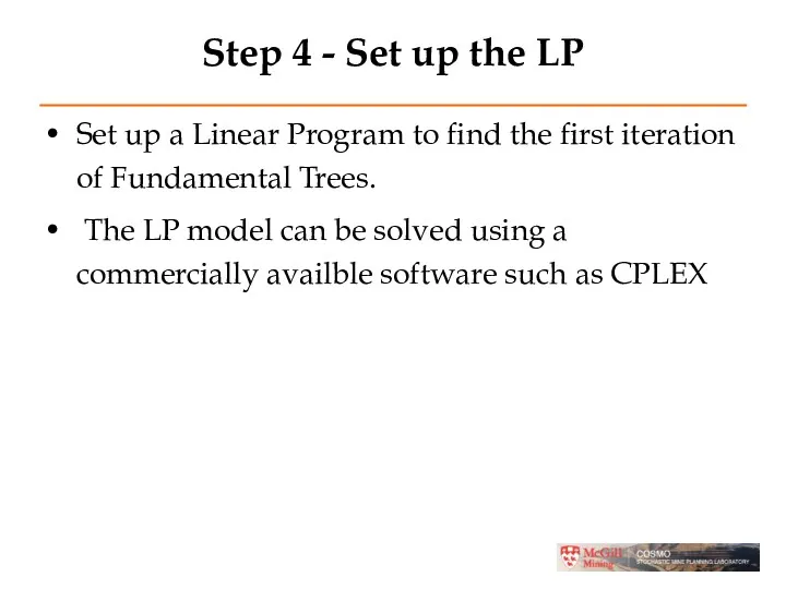 Step 4 - Set up the LP Set up a Linear Program to