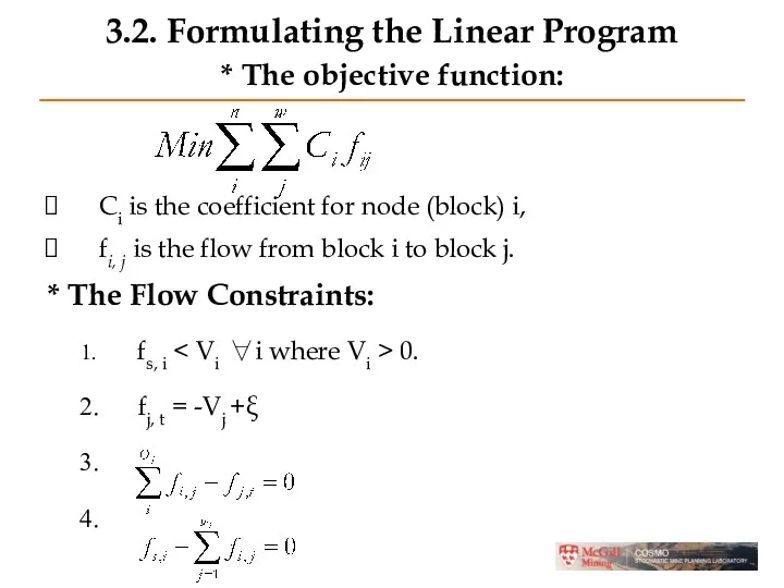 3.2. Formulating the Linear Program * The objective function: Ci is the coefficient