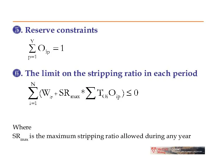 ❻. The limit on the stripping ratio in each period Where SRmax is