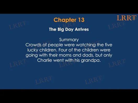 Chapter 13 The Big Day Arrives Summary Crowds of people