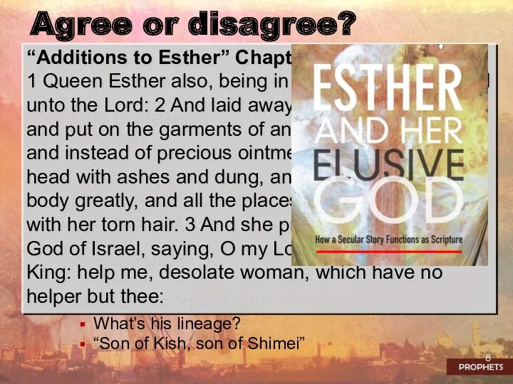 Agree or disagree? God is present? Name? Law? Worship? Esther is a role