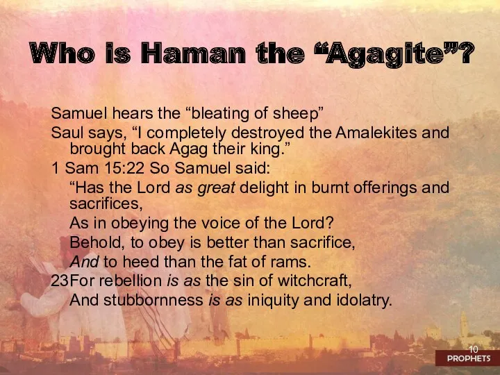 Who is Haman the “Agagite”? Samuel hears the “bleating of sheep” Saul says,