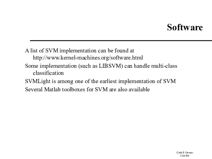 Software A list of SVM implementation can be found at