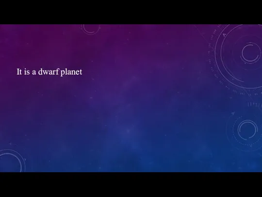 It is a dwarf planet