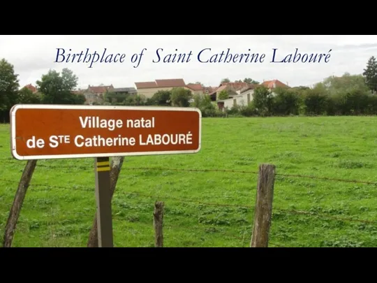 Birthplace of Saint Catherine Labouré