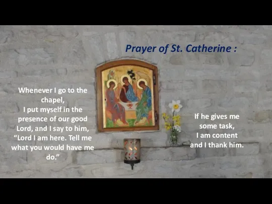 Prayer of St. Catherine : Whenever I go to the
