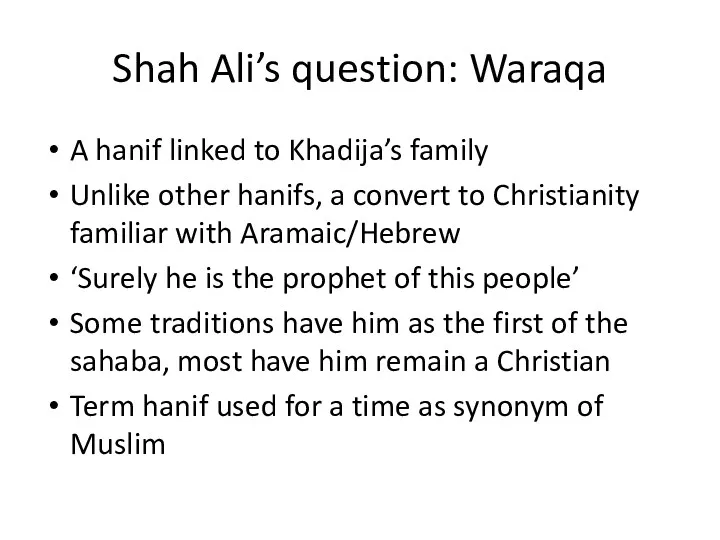 Shah Ali’s question: Waraqa A hanif linked to Khadija’s family
