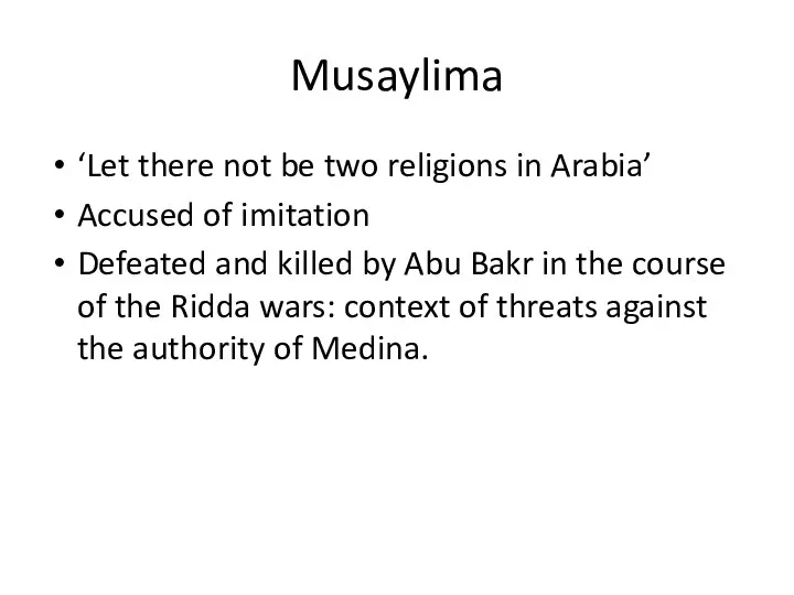 Musaylima ‘Let there not be two religions in Arabia’ Accused