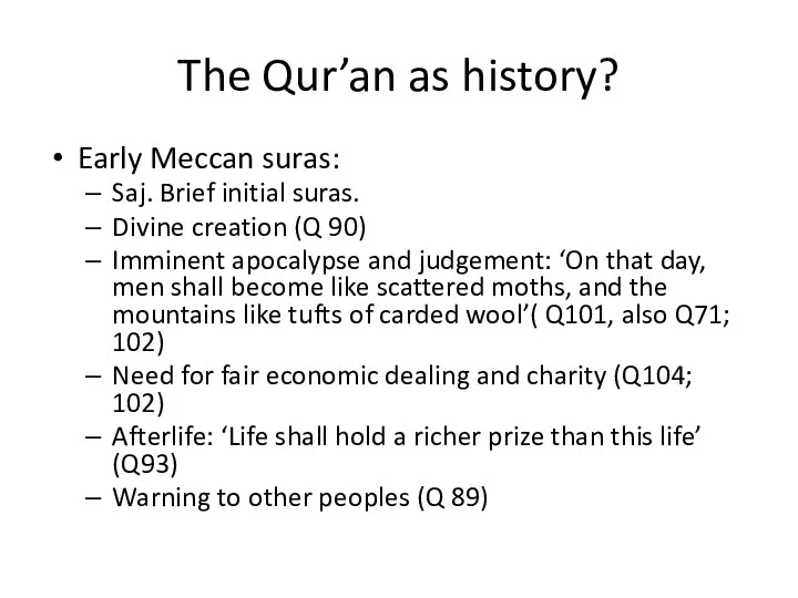 The Qur’an as history? Early Meccan suras: Saj. Brief initial