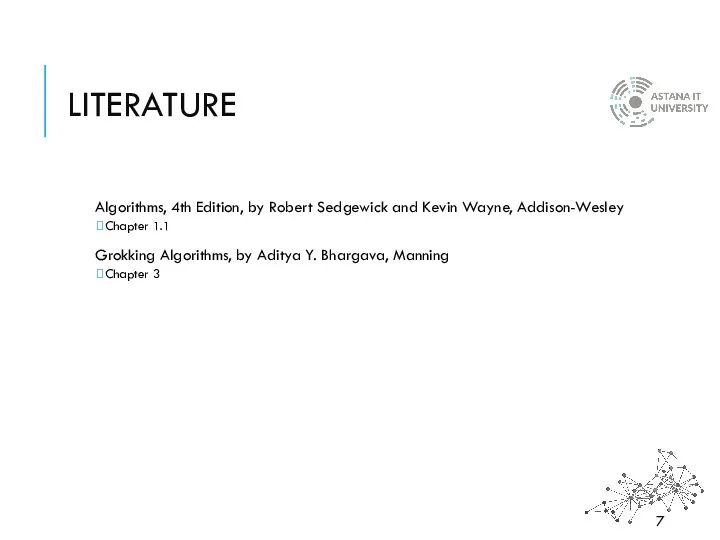 LITERATURE Algorithms, 4th Edition, by Robert Sedgewick and Kevin Wayne,