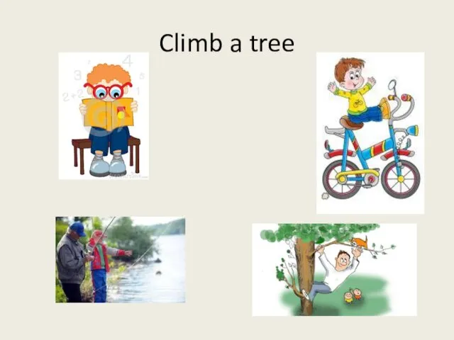 Climb a tree