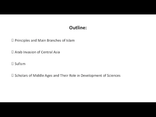 Outline: Principles and Main Branches of Islam Arab Invasion of