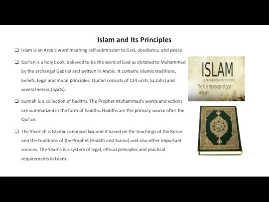 Islam and Its Principles Islam is an Arabic word meaning