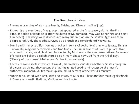The Branches of Islam The main branches of Islam are