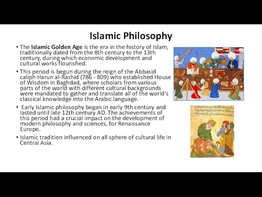 Islamic Philosophy The Islamic Golden Age is the era in