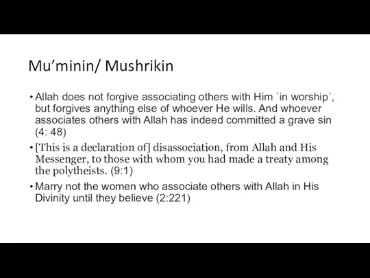 Mu’minin/ Mushrikin Allah does not forgive associating others with Him