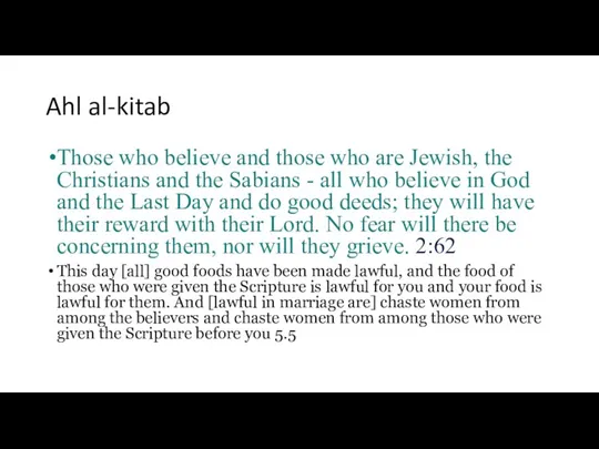 Ahl al-kitab Those who believe and those who are Jewish,