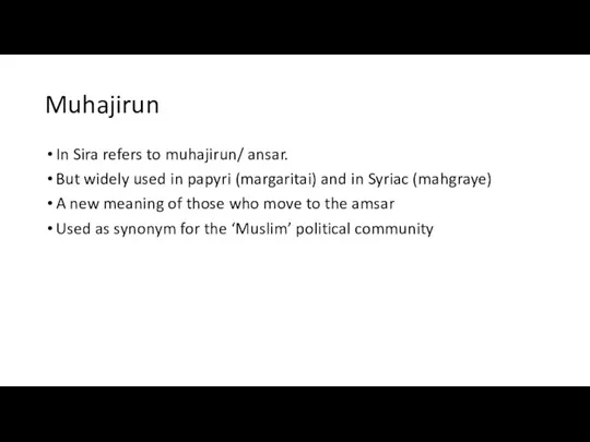 Muhajirun In Sira refers to muhajirun/ ansar. But widely used