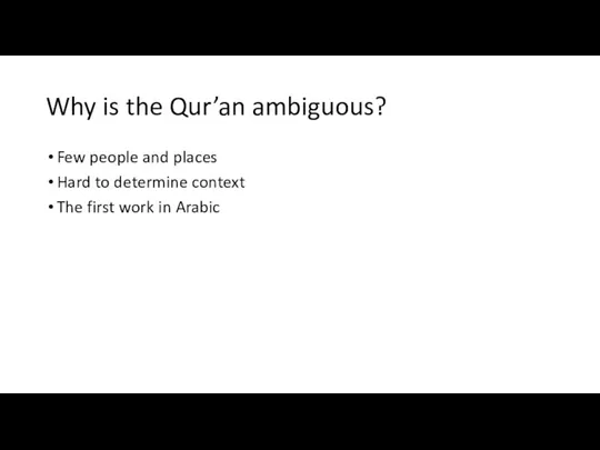 Why is the Qur’an ambiguous? Few people and places Hard
