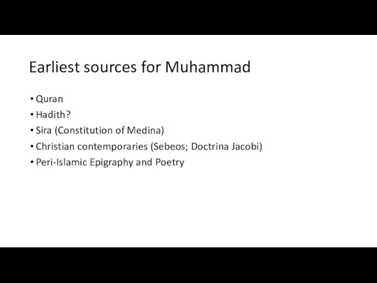 Earliest sources for Muhammad Quran Hadith? Sira (Constitution of Medina)