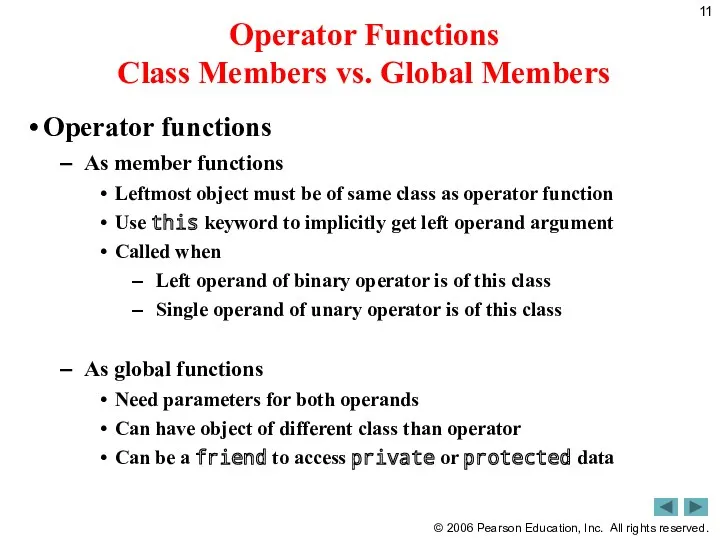 Operator Functions Class Members vs. Global Members Operator functions As