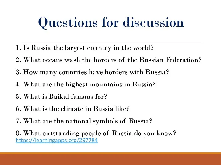 Questions for discussion 1. Is Russia the largest country in