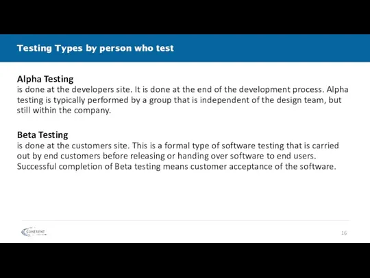 Testing Types by person who test Alpha Testing is done