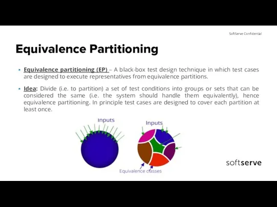 Equivalence Partitioning Equivalence partitioning (EP) – A black-box test design