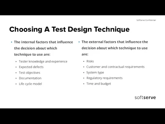Choosing A Test Design Technique The internal factors that influence