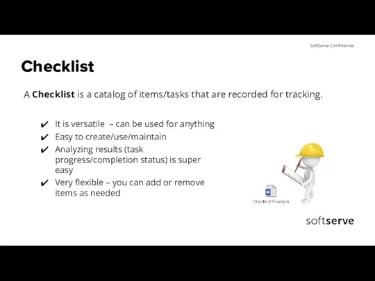 Checklist It is versatile – can be used for anything