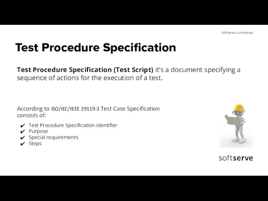 Test Procedure Specification Test Procedure Specification (Test Script) it’s a
