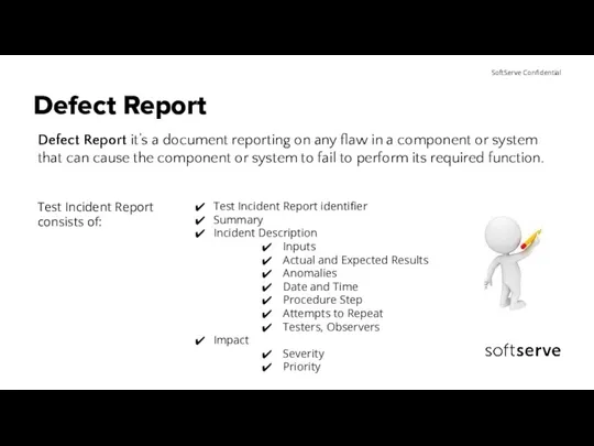 Defect Report Defect Report it’s a document reporting on any