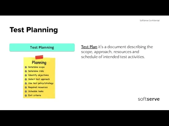 Test Planning Test Plan it’s a document describing the scope,