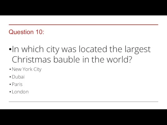 Question 10: In which city was located the largest Christmas