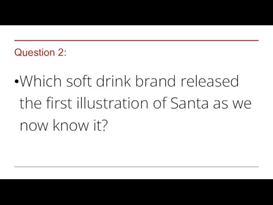 Question 2: Which soft drink brand released the first illustration