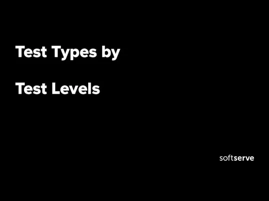 Test Types by Test Levels