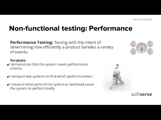 Non-functional testing: Performance Performance Testing: Testing with the intent of