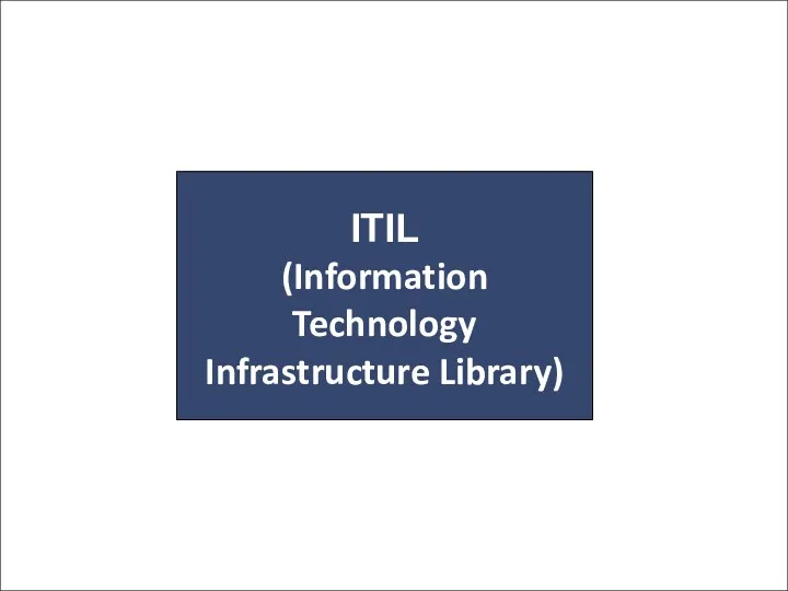 ITIL (Information Technology Infrastructure Library)