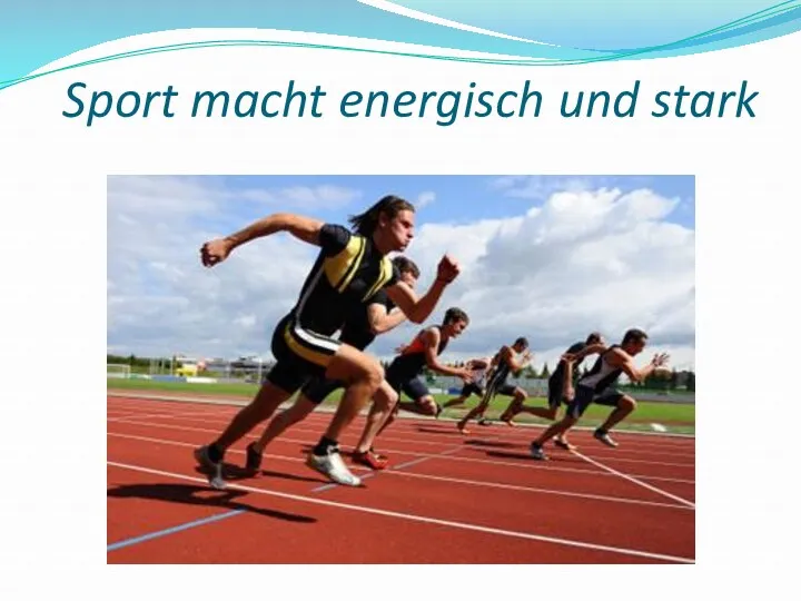 Sport macht energisch und stark