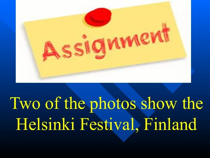 Two of the photos show the Helsinki Festival, Finland