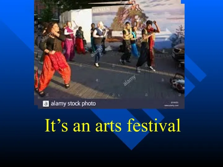 It’s an arts festival