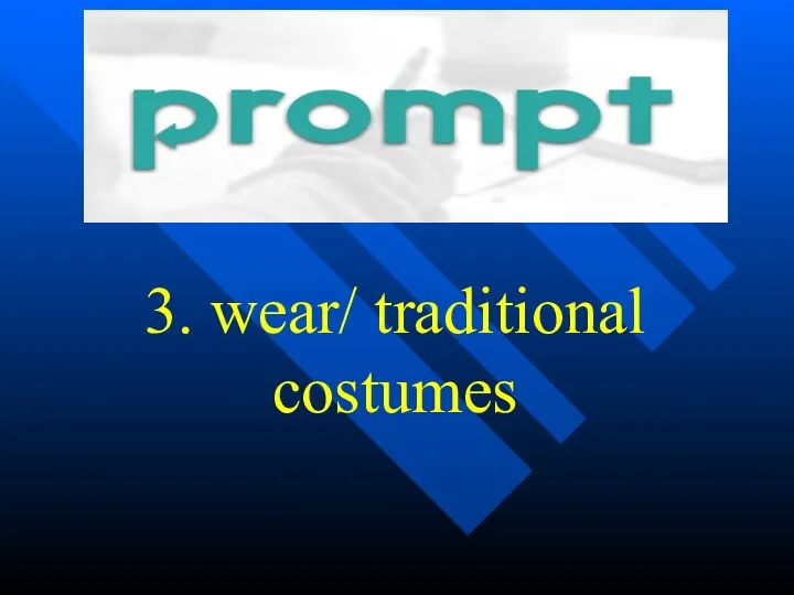 3. wear/ traditional costumes