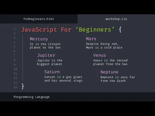 JavaScript For ‘Beginners’ { It is the closest planet to the Sun Mercury
