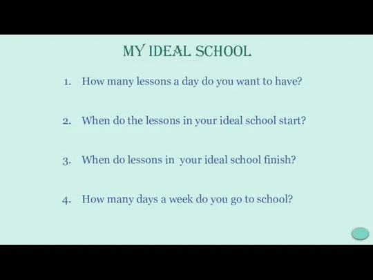 My ideal school How many lessons a day do you